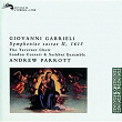 Gabrieli: Symphoniae Sacrae II, 1615 | The Taverner Consort Choir