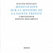 Messiaen: Méditations Sur Le Mystère De La Sainte Trinité | Christopher Bowers-broadbent