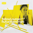 Yellow Lounge Compiled By Rufus Wainwright | Fauré Quartett