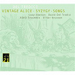 Del Tredici: Syzygy/Vintage Alice/ Songs | Lucy Shelton