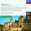 Brahms: Handel Variations; Brahms: Handel Variations; Paganini Variations; Piano Sonata No.3, etc. (2 CDs) | Julius Katchen