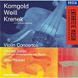 Korngold / Weill / Krenek: Violin Concertos | Chantal Juillet