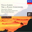 Villa-Lobos: The Five Piano Concertos | Cristina Ortiz
