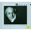 The Artist's Album - Pierre Boulez | Pierre Boulez