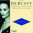 Debussy: Melodies Vol.1-Ariettes Oubliées-Fêtes Galantes-5 Poèmes De Baudelaires | Véronique Dietschy