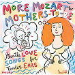 More Mozart for Mothers To Be | Lucia Popp
