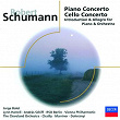 Schumann: Piano Concerto; Cello Concerto, etc. | Robert Schumann