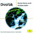 Dvorák: Slavonic Dances op. 46; The Water Goblin | Rafael Kubelík