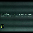 Pierre Boulez: Pli selon Pli | Christine Schafer