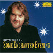 Some Enchanted Evening. The Best Of The Musicals | Bryn Terfel