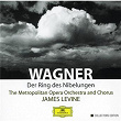 Wagner: Der Ring des Nibelungen | Orchestre Du Metropolitan Opera De New York