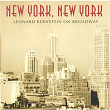 New York, New York: Leonard Bernstein On Broadway | The London Symphony Orchestra