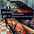 Guillou-Double piano | Jean Guillou
