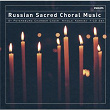 Sacred Choral Music from Russia (7 CDs) | St Petersburg Chamber Choir