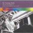 Sir Georg Solti - the first recordings as pianist and conductor, 1947-1958 (4 CDs) | Sir Georg Solti