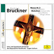 Bruckner: Grosse Messe Nr.3; drei Motetten | Maria Stader