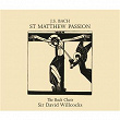 Bach, J.S.: St. Matthew Passion | Bach Choir