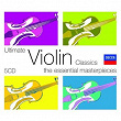 Ultimate Violin Classics (5 CDs) | Felix Mendelssohn