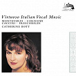 Virtuoso Italian Vocal Music | Catherine Bott