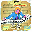 Le Petit Ménestrel: Liszt Raconté Aux Enfants | Françis Huster