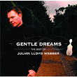 Gentle Dreams: The Best of Julian Lloyd Webber | Webber Julian Lloyd