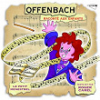 Le Petit Ménestrel: Offenbach raconté aux enfants | Roger Carel