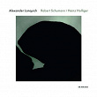 Schumann / Holliger | Alexander Lonquich