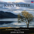 The Very Best of John Rutter | The Cambridge Singers