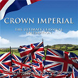 Crown Imperial: The Ultimate Classical Celebration | The Royal Choral Society