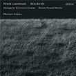 Witold Lutoslawski, Béla Bartók: Musique Funèbre | Stuttgarter Kammerorchester
