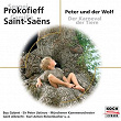 Prokofieff: Peter und der Wolf / Saint-Saëns: Der Karneval der Tiere | Boy Gobert