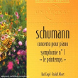 Schumann: Concerto Pour Piano-Symphonie 1 "Le Printemps" | Karl Engel