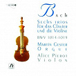 J.S. Bach: 6 Sonates Pour Violon Et Orgue | Martin Gester