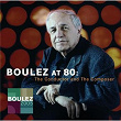 Pierre Boulez at 80: The Conductor and The Composer | Pierre Boulez
