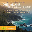 Adams: The Dharma at Big Sur (DG Concerts) | Leila Josefowicz