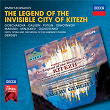 Rimsky-Korsakov: The Legend Of The Invisible City Of Kitezh | Galina Gorchakova