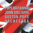 Pops Britannia | Boston Pops Orchestra