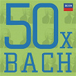50 x Bach | Jean-sébastien Bach