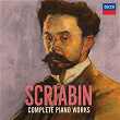 Scriabin - Complete Piano Works | Valentina Lisitsa