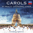 Carols With St. Paul's Cathedral Choir | The Choir Of Saint Paul's Cathedral
