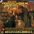 Wagner: Tristan und Isolde | Reginald Goodall