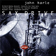 Sax Drive - Myers, Bennett & Torke: Saxophone Concertos | John Harle