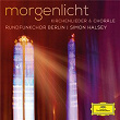 Morgenlicht - Kirchenlieder & Choräle | Rundfunk-sinfonieorchester Berlin