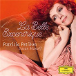 La Belle Excentrique | Patricia Petibon