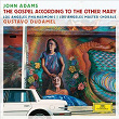 Adams: The Gospel According To The Other Mary | Los Angeles Philharmonic Orchestra