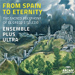 From Spain To Eternity - The Sacred Polyphony Of El Greco's Toledo | Ensemble Plus Ultra