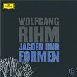 Rihm: Jagden und Formen | Dominique My