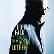 A Tribute To Martin Luther | Dieter Falk