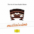 Mutterissimo - The Art Of Anne-Sophie Mutter | Anne-sophie Mutter