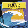 Debussy: The Essentials | Claude Debussy